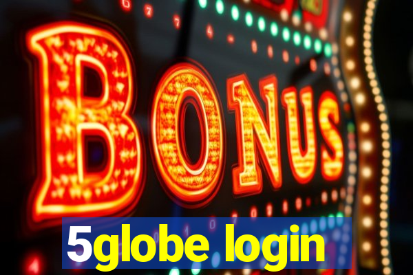 5globe login